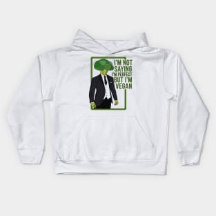 I'm Not Saying That I'm Perfect But I'm Vegan Kids Hoodie